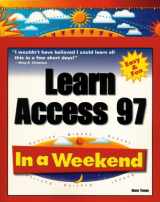 9780761513797-0761513795-Learn Access 97 in a Weekend