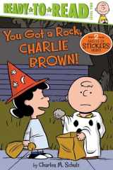 9781534405011-1534405011-You Got a Rock, Charlie Brown!: Ready-to-Read Level 2 (Peanuts)