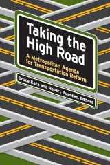 9780815748274-0815748272-Taking the High Road: A Metropolitan Agenda for Transportation Reform