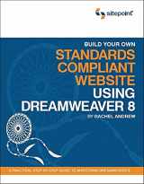 9780975240236-0975240234-Build Your Own Standards Compliant Website Using Dreamweaver 8: A Practical Step-by-Step Guide to Mastering Dreamweaver 8