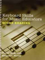 9780415888981-0415888980-Keyboard Skills for Music Educators: Score Reading