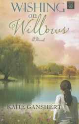 9781611736922-1611736927-Wishing on Willows (Christian Romance)