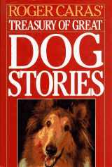 9780883657645-0883657643-Roger Caras' Treasury of Great Dog Stories