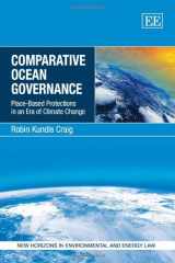 9781848447912-1848447914-Comparative Ocean Governance: Place-Based Protections in an Era of Climate Change (New Horizons in Environmental and Energy Law series)