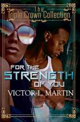 9781622869947-162286994X-For the Strength of You: Triple Crown Collection