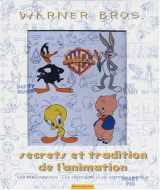 9782910027407-2910027406-Warner Bros, secrets et tradition de l'animation