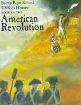 9780316969222-0316969222-Book of the American Revolution (Brown Paper School US Kids History)