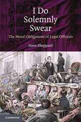9780521735087-0521735084-I Do Solemnly Swear: The Moral Obligations of Legal Officials