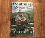 9780871137579-0871137577-A Sportsman's Life: How I Built Orvis by Mixing Business and Sport