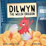 9781913339159-1913339157-Dilwyn The Welsh Dragon