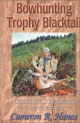 9780967321806-0967321808-Bowhunting Trophy Blacktail