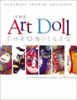 9780971729605-0971729603-The Art Doll Chronicles: A Collaborative Journey of Discovery