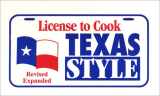 9780971702509-0971702500-License to Cook Texas Style Revised, Expanded