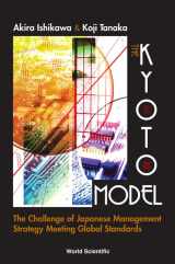 9789812563293-9812563296-The Kyoto Model: The Challenge of Japanese Management Strategy Meeting Global Standards