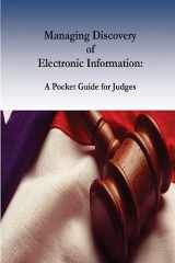 9781541388529-1541388526-Managing Discovery of Electronic Information: A Pocket Guide for Judges