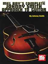 9781562222390-1562222392-The Complete Johnny Smith Approach to Guitar