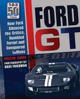 9780760347874-0760347875-Ford GT: How Ford Silenced the Critics, Humbled Ferrari and Conquered Le Mans