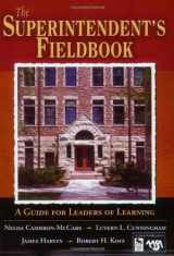 9781412906111-1412906113-The Superintendent′s Fieldbook: A Guide for Leaders of Learning