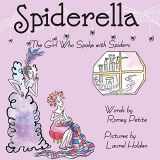 9780999296707-0999296701-Spiderella: The Girl Who Spoke with Spiders