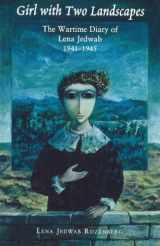 9780841914278-0841914273-Girl with Two Landscapes: The Wartime Diary of Lena Jedwab, 1941-1945
