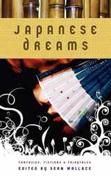 9781590212240-159021224X-Japanese Dreams: Fantasies, Fictions & Fairytales