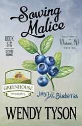 9781635116274-1635116279-Sowing Malice (A Greenhouse Mystery)