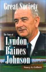 9781883846848-1883846846-Great Society: The Story of Lyndon Baines Johnson (Notable Americans)