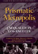 9780871541307-0871541300-Prismatic Metropolis: Inequality in Los Angeles (Multi-City Study of Urban Inequality)
