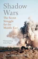 9781786071927-1786071924-Shadow Wars: The Secret Struggle for the Middle East