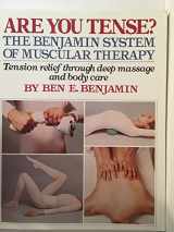 9780394495118-039449511X-Are you tense?: The Benjamin system of muscular therapy : tension relief through deep massage and body care