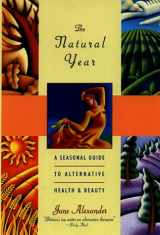 9780380731435-0380731436-The Natural Year: A Seasonal Guide to Alternative Health & Beauty