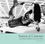 9781879094840-1879094843-Sirens of Chrome: The Enduring Allure of Auto Show Models