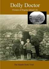 9780956076410-0956076416-Dolly Doctor: Pictures of Bygone Island Life