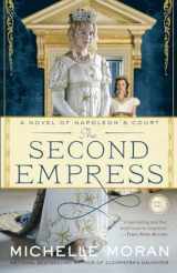 9780307953049-0307953041-The Second Empress: A Novel of Napoleon's Court (Napoleon's Court Novels)