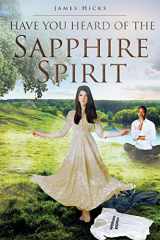 9781682138816-168213881X-Have You Heard of the Sapphire Spirit