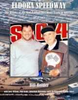 9781936702459-1936702452-Eldora Speedway: The History of the Most Famous Dirt Short Track in America, 1954-2013
