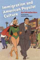 9780814775523-0814775527-Immigration and American Popular Culture: An Introduction (Nation of Nations, 4)