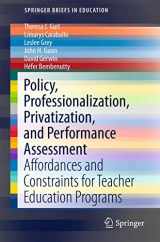 9783319291444-3319291440-Policy, Professionalization, Privatization, and Performance Assessment: Affordances and Constraints for Teacher Education Programs (SpringerBriefs in Education)