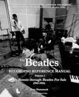 9781548023935-1548023930-The Beatles Recording Reference Manual: Volume 1: My Bonnie through Beatles For Sale (1961-1964) (Beatles Recording Reference Manuals)