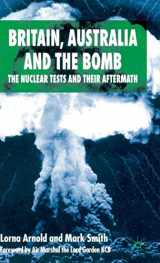 9781403921017-1403921016-Britain, Australia and the Bomb: The Nuclear Tests and their Aftermath