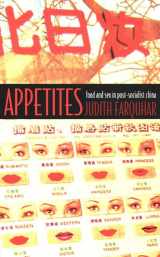 9780822329213-0822329212-Appetites: Food and Sex in Post-Socialist China (Body, Commodity, Text)
