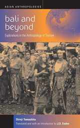 9781571812575-1571812571-Bali and Beyond: Case Studies in the Anthropology of Tourism (Asian Anthropologies, 2)