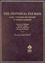 9780314233059-0314233059-The Individual Tax Base: Cases, Problems and Policies in Federal Taxation