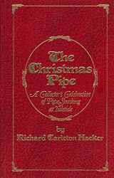 9780931253010-0931253012-The Christmas Pipe: A Collector's Celebration of Pipe Smoking at Yuletide