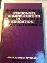 9780136577423-0136577423-Personnel administration in education: A management approach