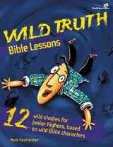 9780310213048-0310213045-Wild Truth Bible Lessons