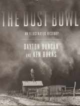 9781452107943-1452107947-The Dust Bowl: An Illustrated History