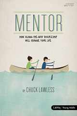 9781462787906-1462787908-Mentor: How Along-the-Way Discipleship Will Change Your Life Member Book