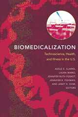 9780822345701-0822345706-Biomedicalization: Technoscience, Health, and Illness in the U.S.