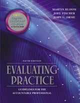 9780205466986-0205466982-Evaluating Practice: Guidelines for the Accountable Professional (5th Edition)